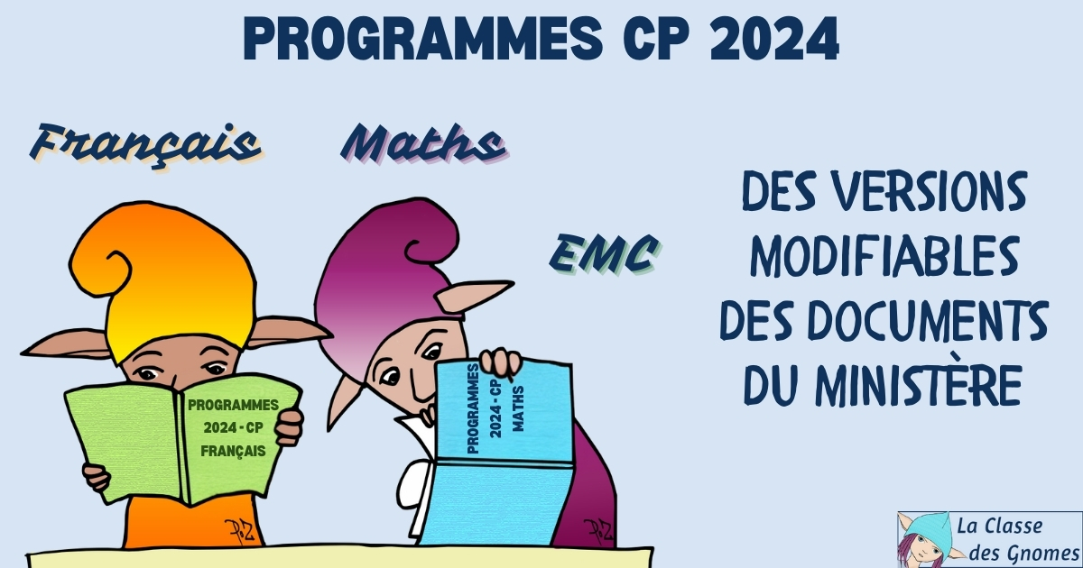 Programmes 2024 pour le CP - Versions modifiables ~ La Classe des gnomes